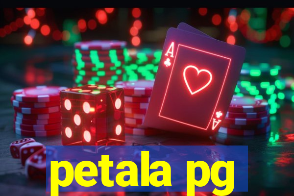 petala pg